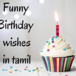 Best 135+ Funny Birthday Wishes in Tamil Funny Birthday Wishes in Tamil