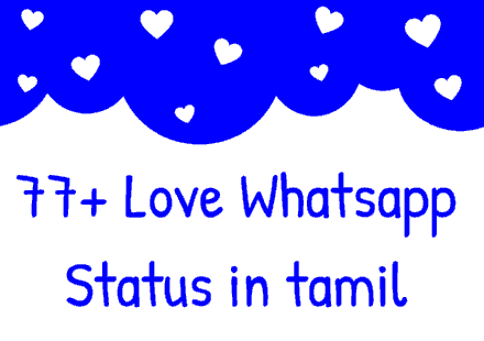 Best 77+ love whatsapp status in tamil love whatsapp status in tamil