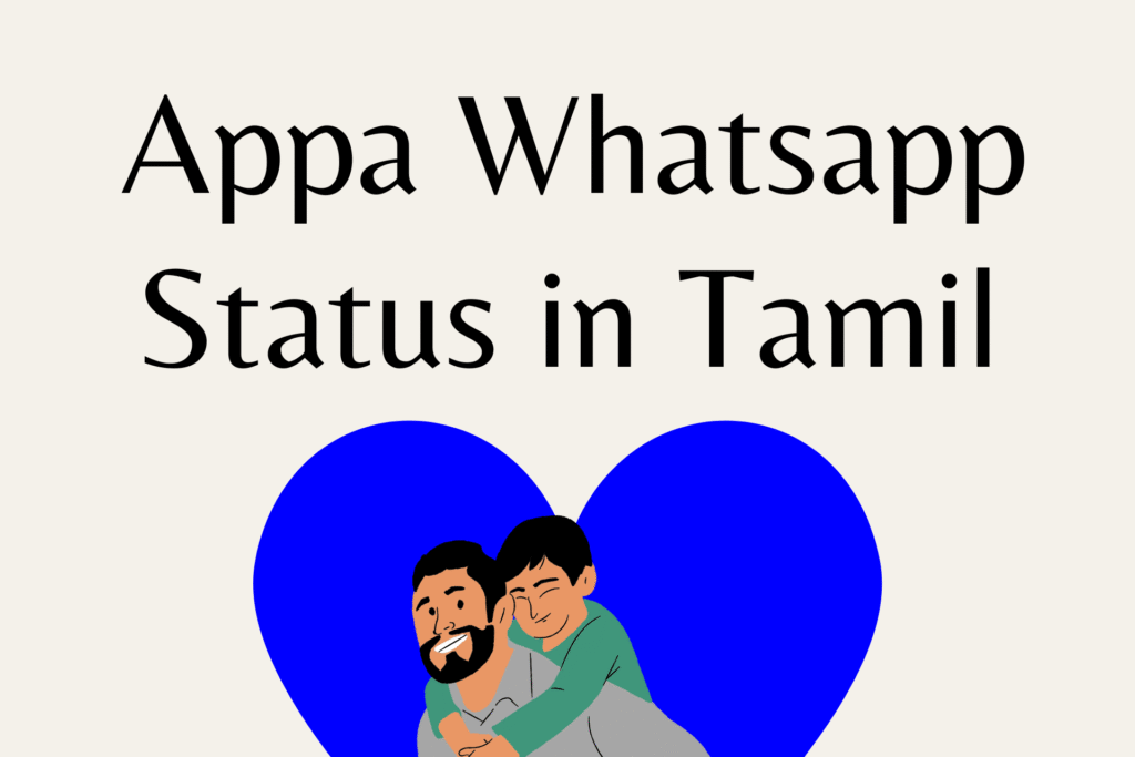 Appa whatsapp status in tamil